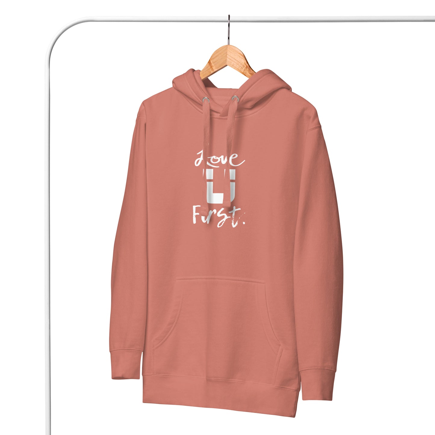 Love U First Hoodie