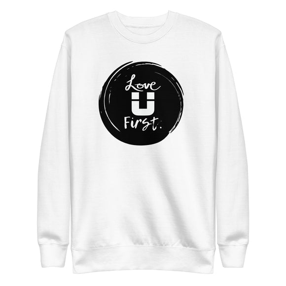 Love U First Sweatshirt